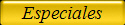 Especiales